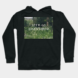 Let's Go Adventuring Hoodie